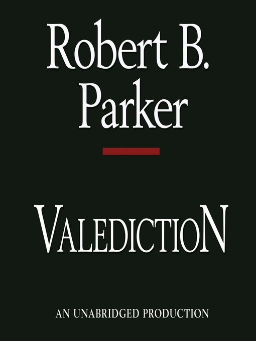Title details for Valediction by Robert B. Parker - Wait list